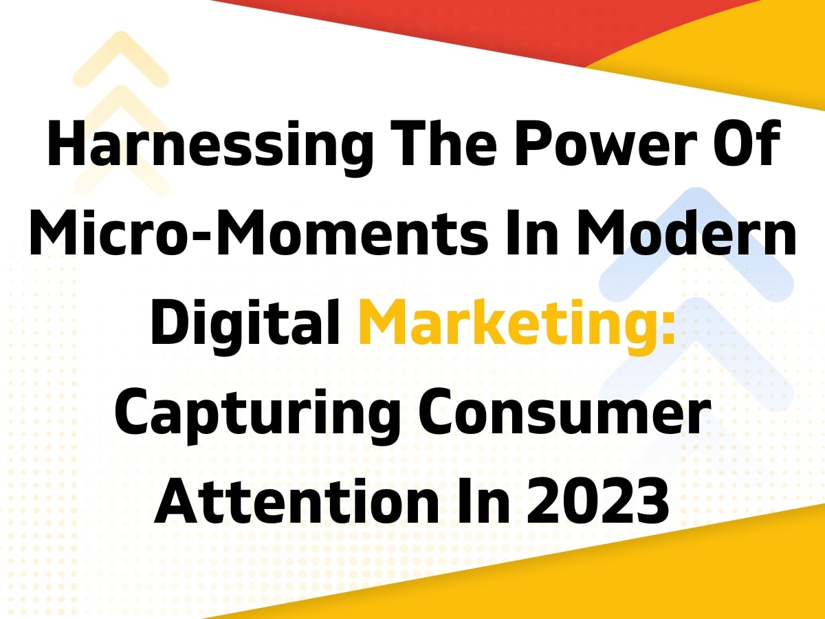 Micro-Moments in Digital Marketing