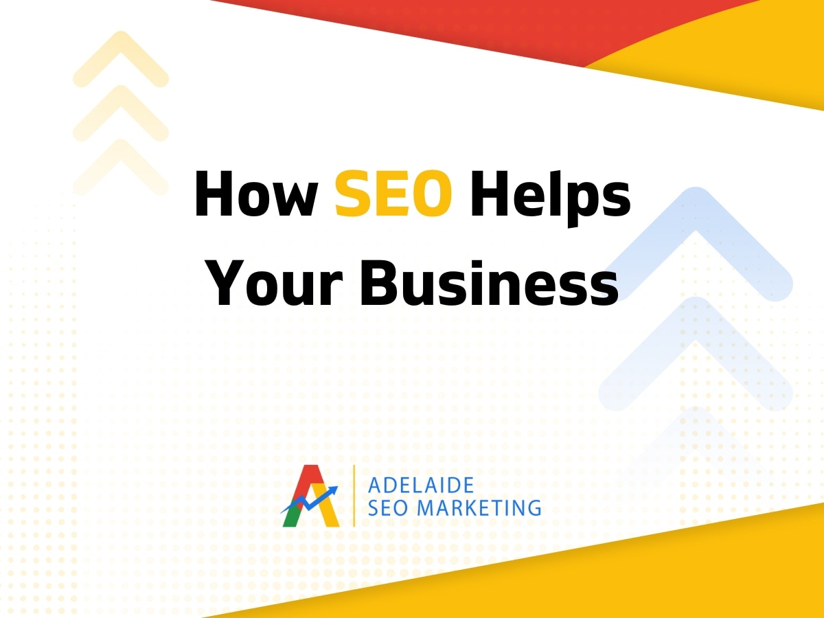 How SEO Helps Your Business