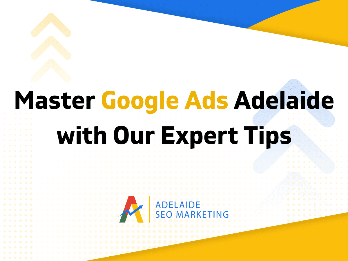 Google Ads Adelaide