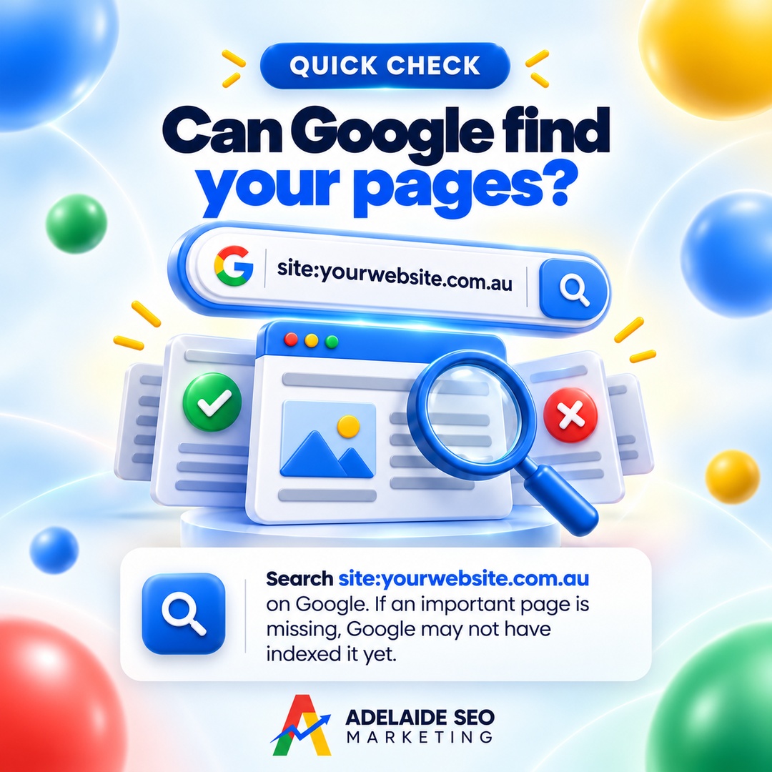 Can Google find your pages? A quick indexing check, Adelaide SEO Marketing